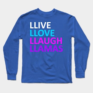 Live Love Laugh LLamas Long Sleeve T-Shirt